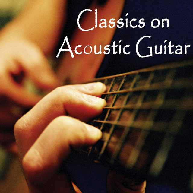 Classics on Acoustic Guitar Album by Steve Petrunak, Guitar Spotify