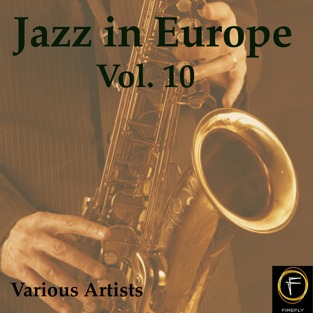 Jazz in Europe, Vol. 10 - Compilation by Various Artists | Spotify
