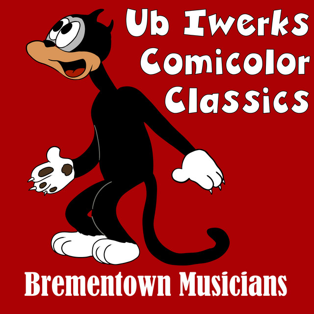 Ub Iwerks Comicolor Classics | Spotify