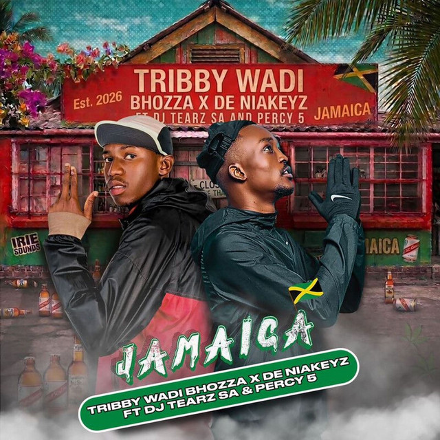 Jamaica (feat. De Niakeyz, DJ Tearz SA & Percy5) - Single by