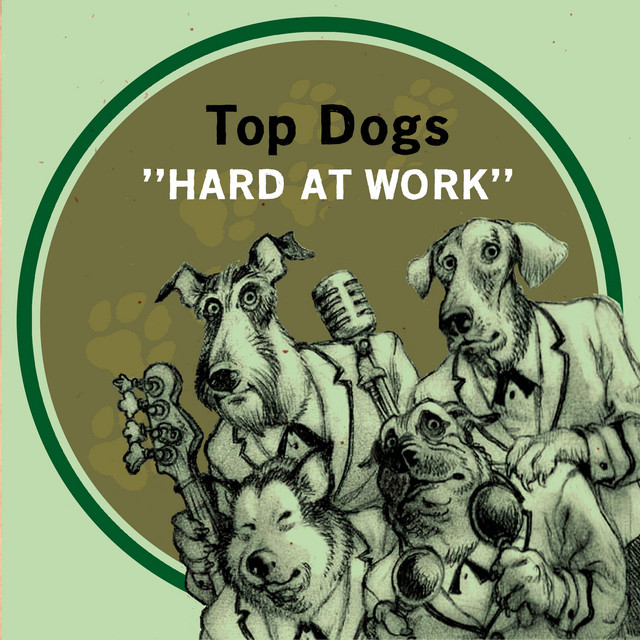 Hard at Work - Single by Top Dogs | Spotify