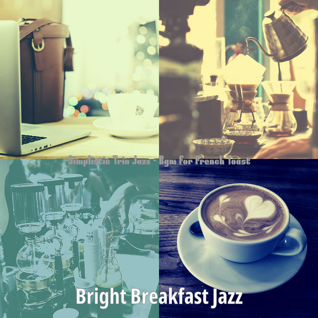 Simplistic Trio Jazz - Bgm for French Toast cover art