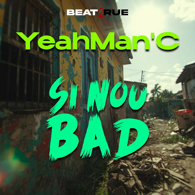 Yeahman C - Si Nou Bad