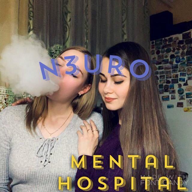 Mental Hospital - song and lyrics by N3URO | Spotify