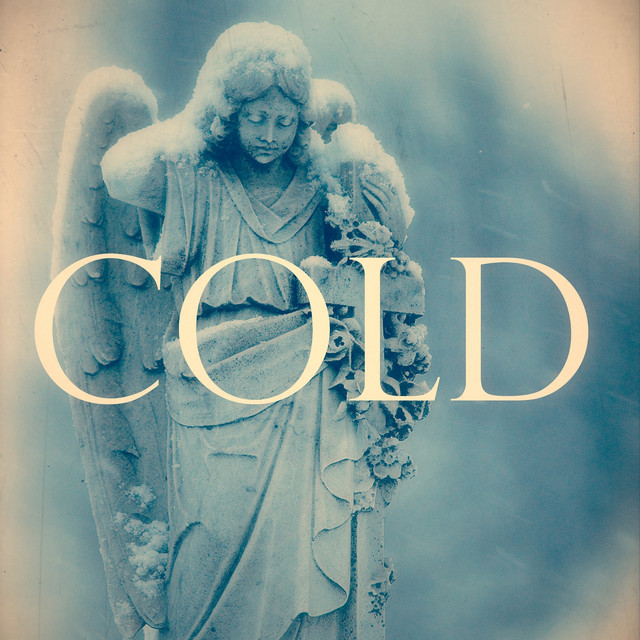 Cold, Pt. 1