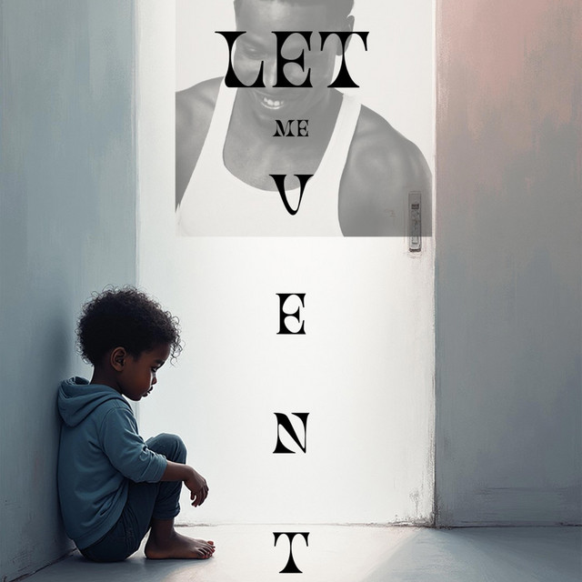 LET ME VENT by Isiah Hilt