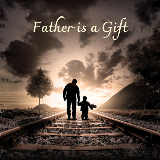 Father is a Gift