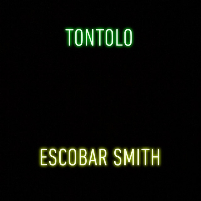 Escobar Smith - Single by Tontolo | Spotify