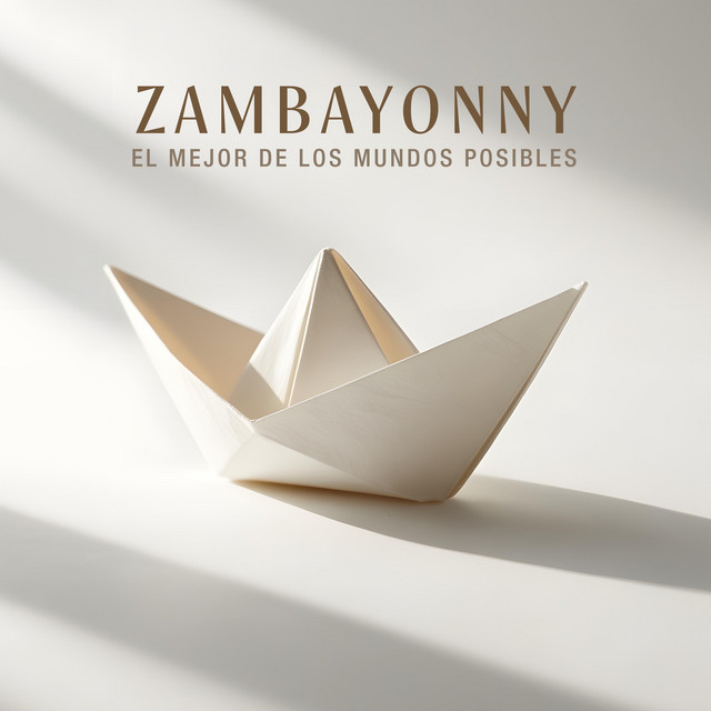 El Mejor De Los Mundos Posibles - Album by Zambayonny | Spotify