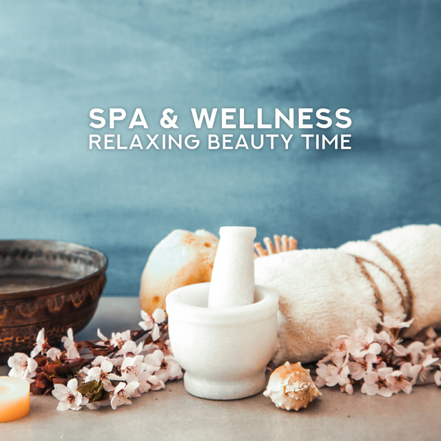 Spa & Wellness Relaxing Beauty Time: New Age Deep Music for Healing Massage Session, Full Body Healing & Relaxing, Sleep Therapy Songs cover art
