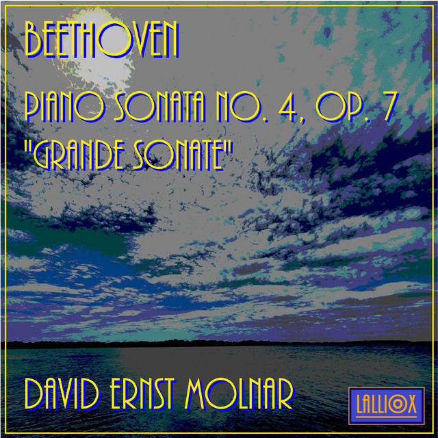 Beethoven: Piano Sonata No. 4, Op. 7, 