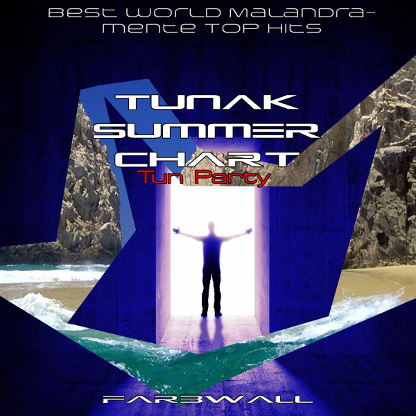 Tunak Summer Chart Tun Party (Best World Malandramente Top Hits) cover art