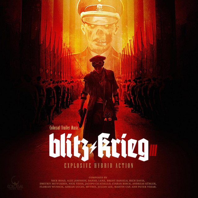 Blitzkrieg 3 - Album by Colossal Trailer Music | Spotify