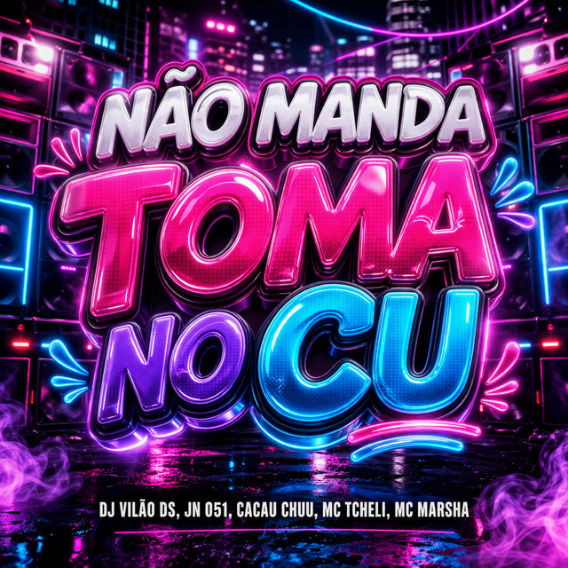 Não Manda Toma no Cu