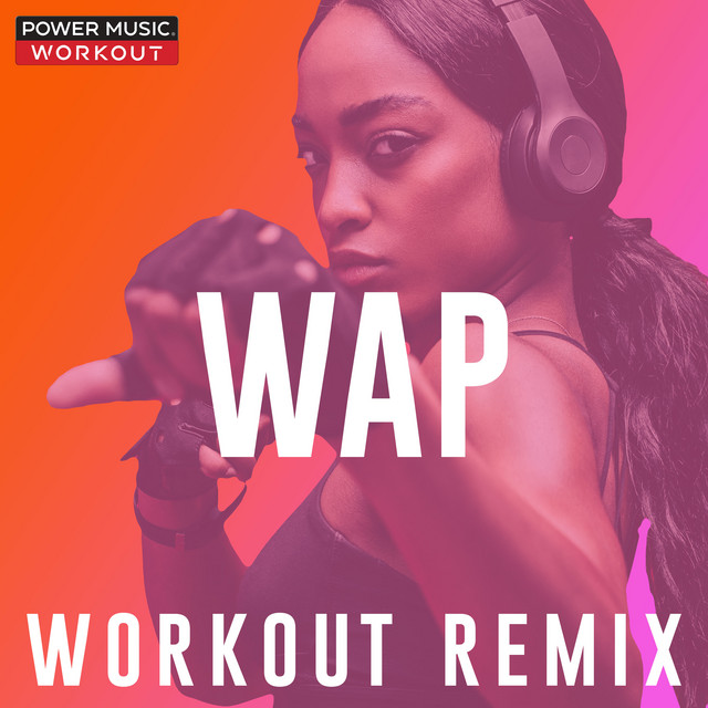 Wap - Single (Clean) - Single by Power Music Workout | Spotify