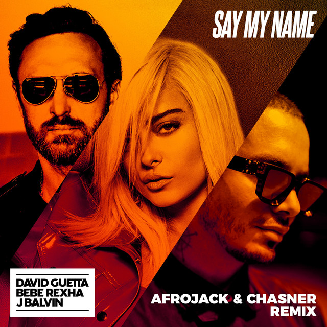 Say My Name (feat. Bebe Rexha & J Balvin) - Afrojack & Chasner Remix album art