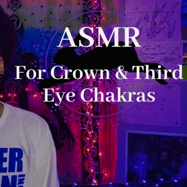 ASMR For Crown And Third Eye Chakra Healing - Unlimited Tingles cover art