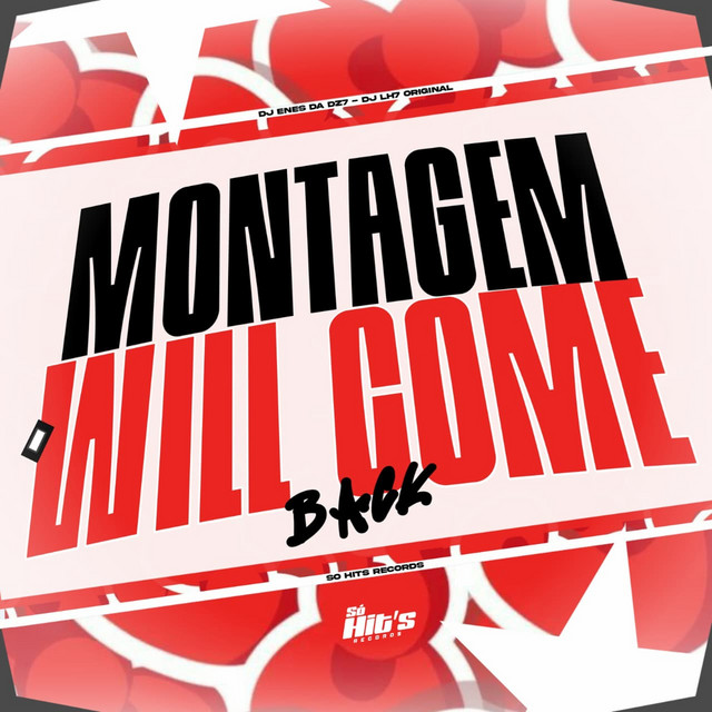 Montagem Will Come Back