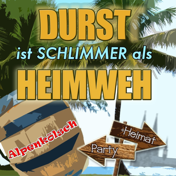 Durst ist schlimmer als Heimweh cover