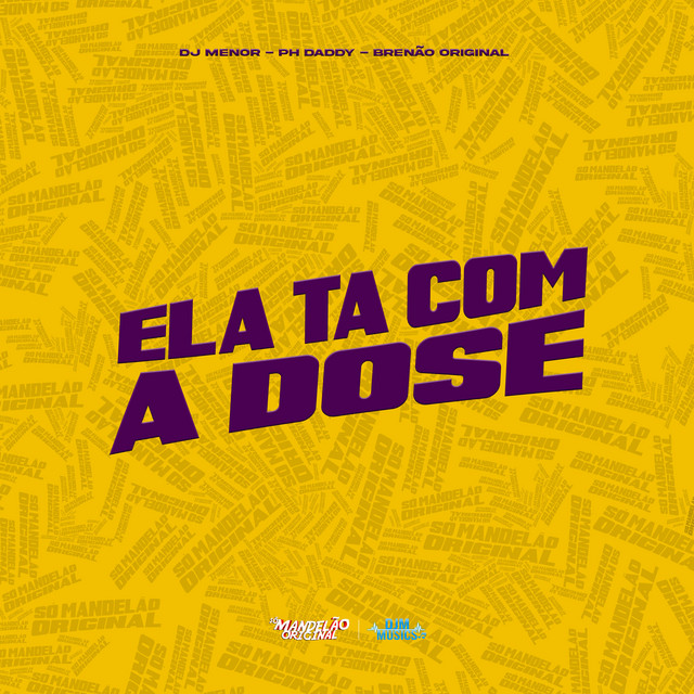 Ela Ta Com a Dose
