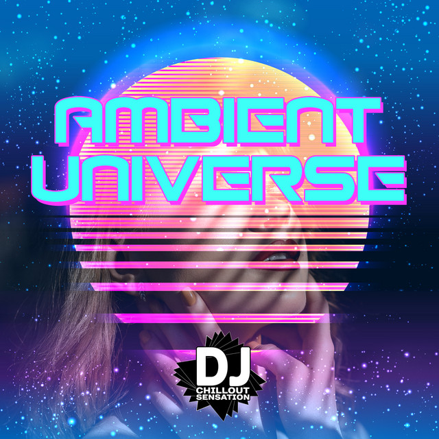 Ambient Universe: Chill & Relaxing Background cover art