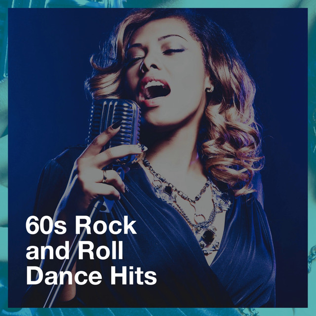 60s Rock and Roll Dance Hits - Compilation by Various Artists | Spotify