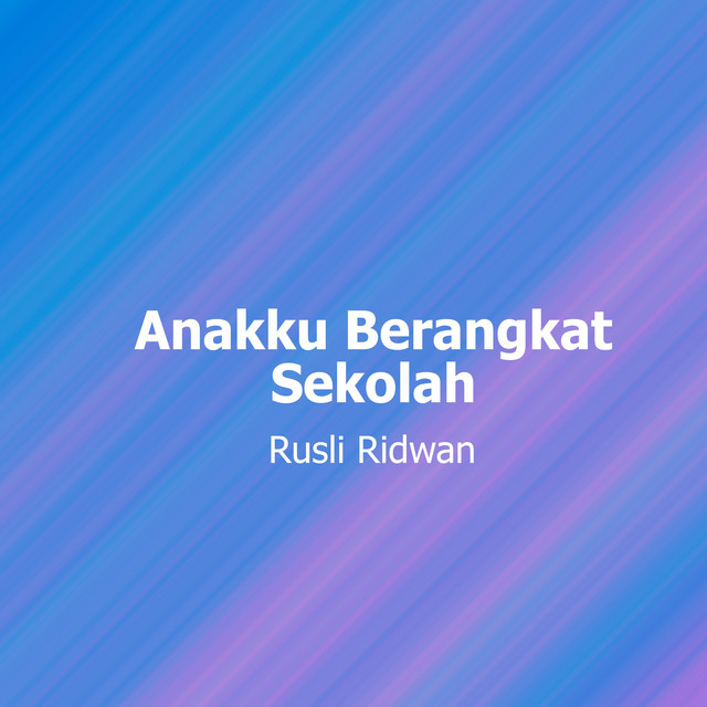 Anakku Berangkat Sekolah album image