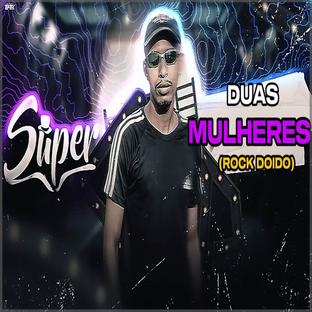 DUAS MULHERES (ROCK DOIDO)