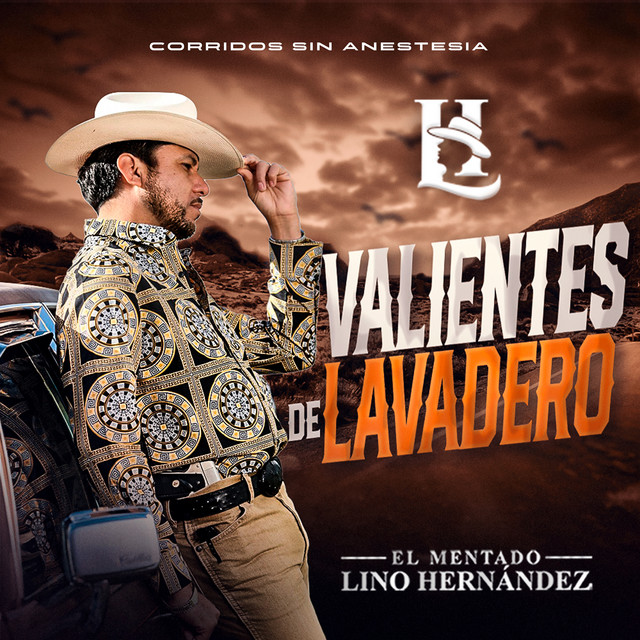 Album cover for Valientes De Lavadero by El Mentado Lino Hernandez