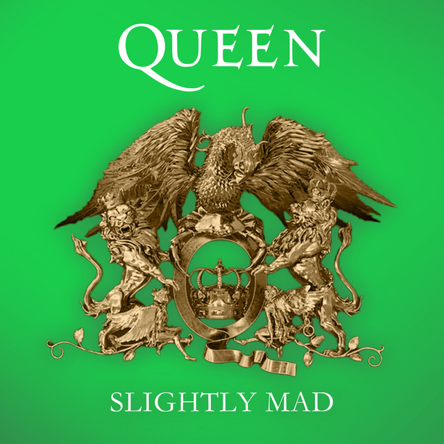 Slightly Mad by Queen