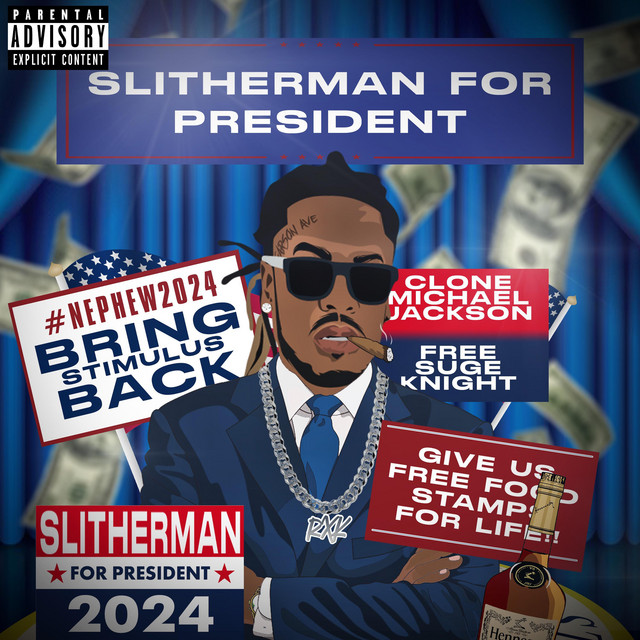 Slitherman For President - Album by RXKNephew | Spotify