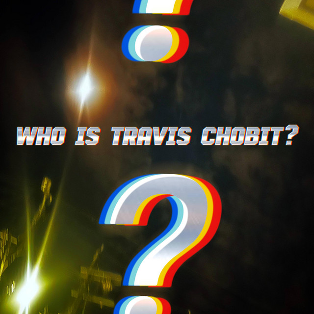 Who Is Travis Chobit? cover art
