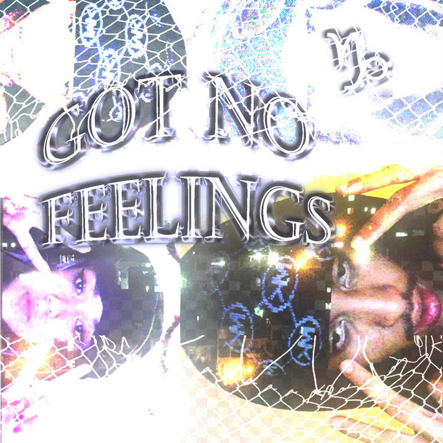 GOT NO FEELINGS