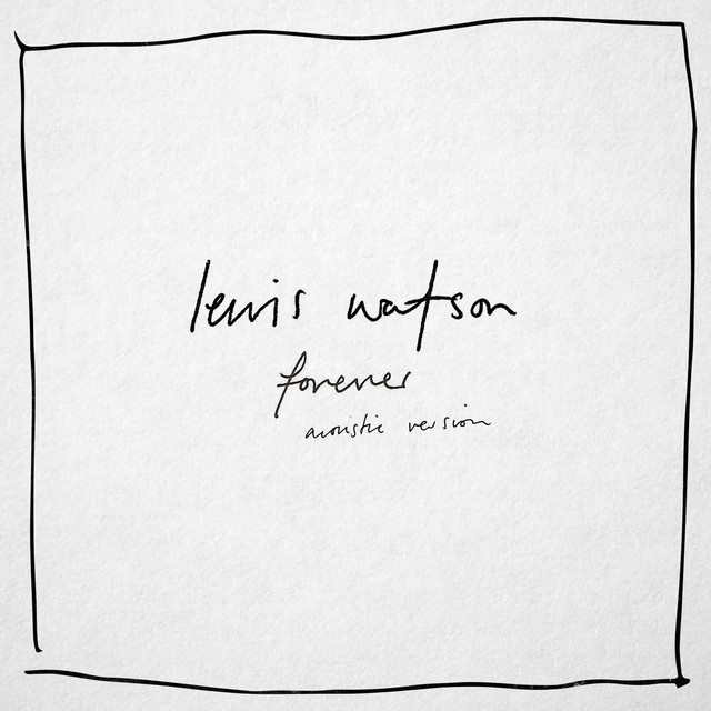 forever (acoustic version) by Lewis Watson
