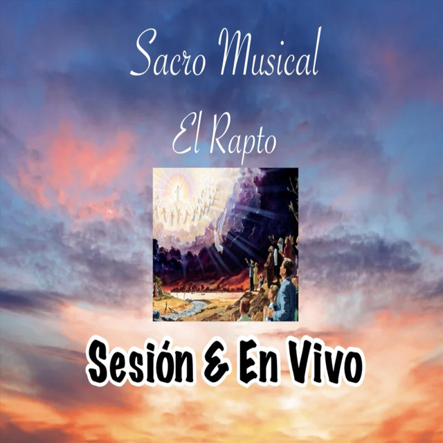 Sesión & En Vivo - Album by Sacro Musical El Rapto | Spotify