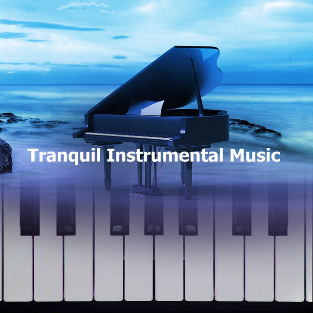 Tranquil Instrumental Music - Album by Instrumental Performers | Spotify