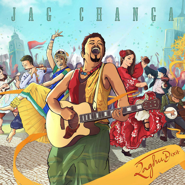 Jag Changa by Raghu Dixit