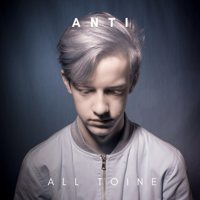 All Toine - song and lyrics by Anti | Spotify