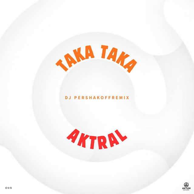Cover art: TAKA TAKA - DJ Pershakoff Remix — AKTRAL