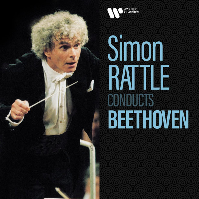 Simon Rattle Conducts Beethoven - Album by Ludwig van Beethoven