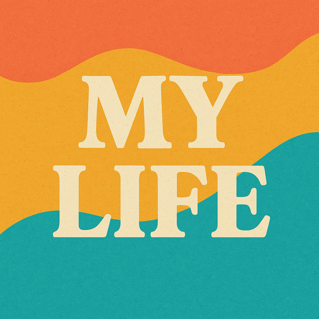 My Life