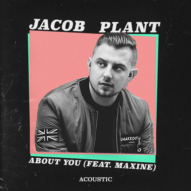 About You (feat. Maxine) [Acoustic Version] - Single by Jacob Plant ...