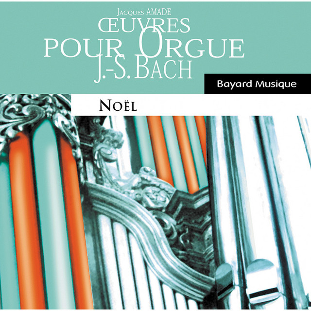 Johann Sebastian Bach : Oeuvres pour orgue - Noël (Organ Works, Christmas) cover