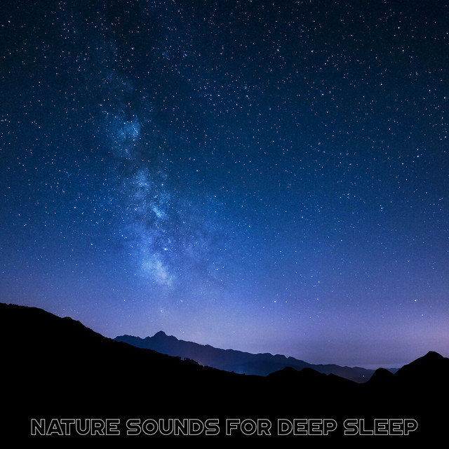 Nature Sounds for Deep Sleep - Compilation by Various Artists | Spotify