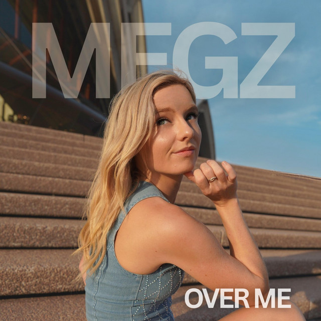 Over Me - Single by Megz | Spotify