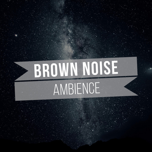 # 1 Album: Brown Noise Ambience - Album by Loopable Music Therapy | Spotify