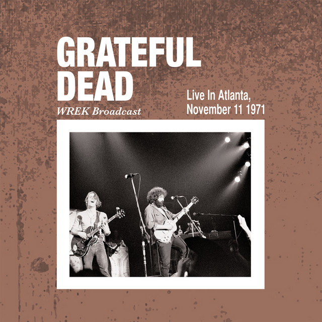 Live In Atlanta November 11th 1971 - Album by Grateful Dead | Spotify