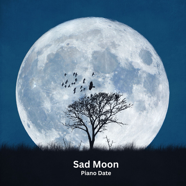 Обкладинка: Sad Moon — Piano Date