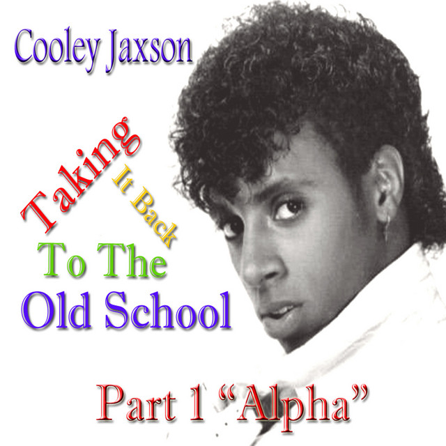 Taking It Back to the Old School, Pt 1 - Alpha cover art
