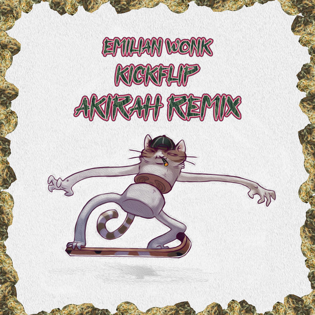 KICKFLIP (AKIRAH REMIX)
